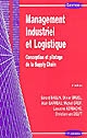 Management industriel et logistique : conception et pilotage de la Supply Chain