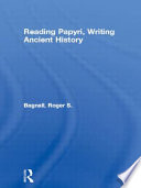 Reading papyri, writing ancient history