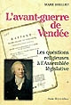 L'avant-guerre de Vendée : les questions religieuses à l'Assemblée législative octobre 1791-septembre 1792