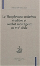 Le Theophrastus redivivus, érudition et combat antireligieux au XVIIe siècle