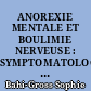 ANOREXIE MENTALE ET BOULIMIE NERVEUSE : SYMPTOMATOLOGIE ET MANIFESTATIONS BUCCO-DENTAIRES