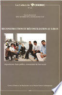 Reconstruction et réconciliation au Liban : négociations, lieux publics, renouement du lien social