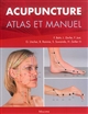 Acupuncture : atlas et manuel