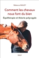Comment les chevaux nous font du bien : Équithérapie et théorie polyvagale