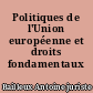 Politiques de l'Union européenne et droits fondamentaux
