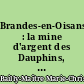 Brandes-en-Oisans : la mine d'argent des Dauphins, XII-XIVe s. : Isère