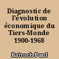 Diagnostic de l'évolution économique du Tiers-Monde 1900-1968