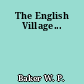 The English Village...