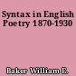 Syntax in English Poetry 1870-1930