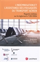 L'indemnisation et l'assistance des passagers du transport aérien : regards civilistes sur le règlement n°261/2004