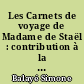 Les Carnets de voyage de Madame de Staël : contribution à la genèse de ses œuvres...