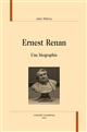 Ernest Renan, une biographie