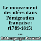 Le mouvement des idées dans l'émigration française : (1789-1815) : Tome second : "Prophètes du passé". Théories de l'avenir