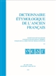 Dictionnaire étymologique de l'ancien français : D.É.A.F.