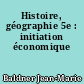 Histoire, géographie 5e : initiation économique