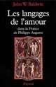 Les langages de l'amour dans la France de Philippe Auguste : la sexualité dans la France du Nord au tournant du XIIe siècle