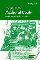 The Jew in the Medieval book : English antisemitisms, 1350-1500