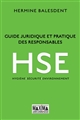 Guide juridique et pratique des responsables HSE hygiène, sécurité, environnement