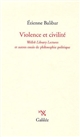 Violence et civilité : Wellek Library Lectures et autres essais de philosophie politique