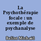 La Psychothérapie focale : un exemple de psychanalyse appliquée