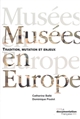 Musées en Europe : tradition, mutation et enjeux