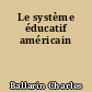Le système éducatif américain