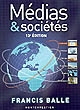 Médias et sociétés : édition, presse, cinéma, radio, télévision, internet, CD, DVD