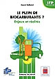 Le plein de biocarburants ? : enjeux et réalités