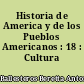 Historia de America y de los Pueblos Americanos : 18 : Cultura virreinal