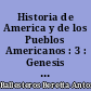 Historia de America y de los Pueblos Americanos : 3 : Genesis del descubrimiento los portugueses