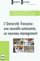 L'université française : une nouvelle autonomie, un nouveau management