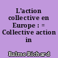 L'action collective en Europe : = Collective action in Europe