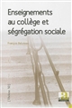 Enseignements au collège et ségrégation sociale