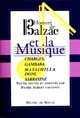 Balzac et la musique : Honoré de Balzac : Charges, Gambara, Massimilla Doni, Sarrasine