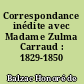Correspondance inédite avec Madame Zulma Carraud : 1829-1850