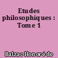 Etudes philosophiques : Tome 1