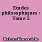 Etudes philosophiques : Tome 2