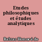 Etudes philosophiques et études analytiques