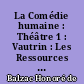 La Comédie humaine : Théâtre 1 : Vautrin : Les Ressources de Quinola : Paméla Giraud