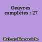 Oeuvres complètes : 27