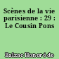 Scènes de la vie parisienne : 29 : Le Cousin Pons