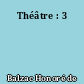 Théâtre : 3