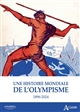 Une histoire mondiale de l'olympisme : 1896-2024