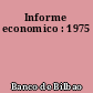 Informe economico : 1975