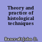 Theory and practice of histological techniques