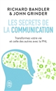 Les secrets de la communication : les techniques de la PNL