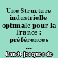 Une Structure industrielle optimale pour la France : préférences de structure et optimisation de la structure industrielle
