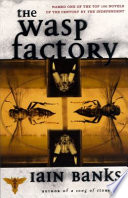 The Wasp factory : a novel