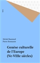 Genèse culturelle de l'Europe : V