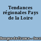 Tendances régionales Pays de la Loire